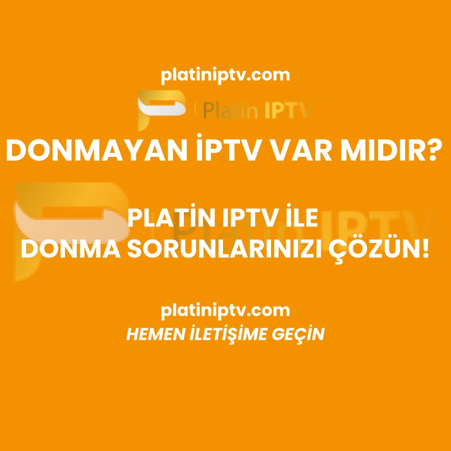 donmayan iptv var mıdır donmayan iptv