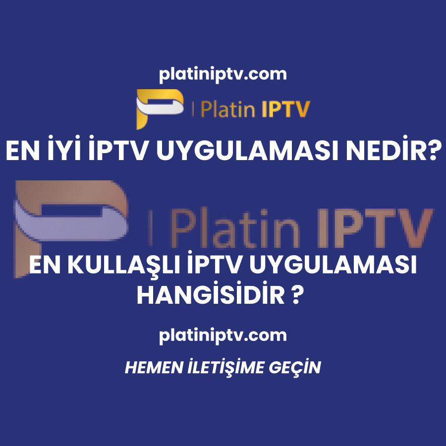 en iyi iptv uygulaması hangisidir, en iyi iptv, en iyi uygulama